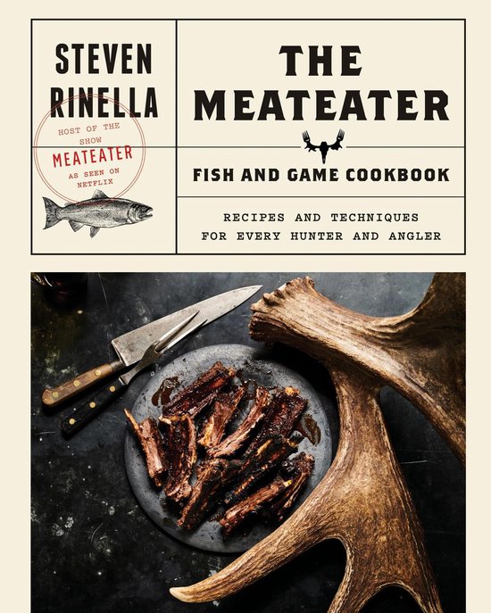 The MeatEater Fish and Game Cookbook - cover