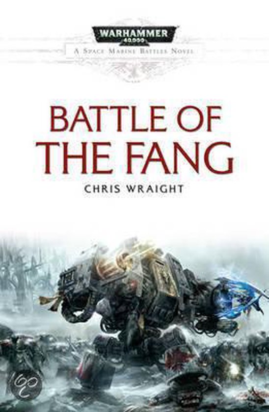 Boekomslag: "Battle of the Fang" door Chris Wraight. Een mechanische strijder in het midden, omringd door soldaten.