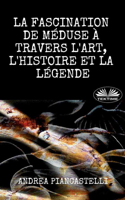 La Fascination De Méduse À Travers L’Art, L’Histoire E ... - cover