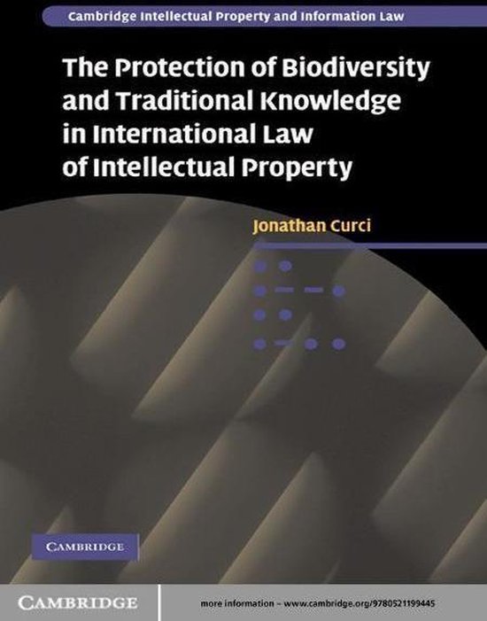 Omslag van The Protection of Biodiversity and Traditional Knowledge in International Law of Intellectual Property