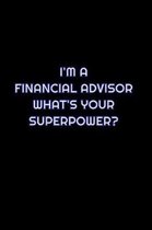 I'm A Financial Advisor What's Your Super Power?