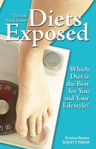 The Life You Choose: Diets Exposed