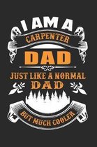 I Am A Carpenter Dad, Just Like A Normal Dad But Much Cooler