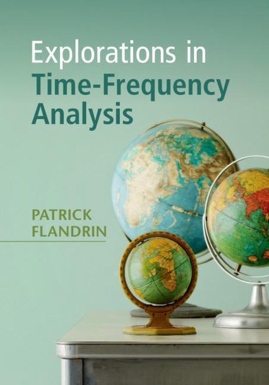 Explorations in Time-Frequency Analysis - cover