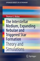 SpringerBriefs in Astronomy - The Interstellar Medium, Expanding Nebulae and Triggered Star Formation