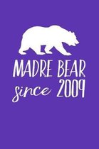 Madre Bear Since 2009