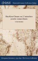 Hau-Kiou-Choaan: Ou, L'Union Bien Assortie
