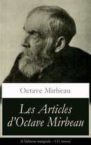 Les Articles d'Octave Mirbeau (L'édition intégrale - 111 titres)