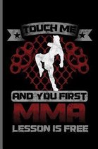 Touch me and you first MMA lesson is free