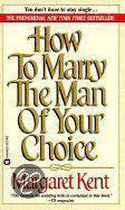 How To Marry The Man Of Your Choice