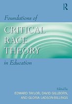 Foundations of Critical Race Theory in Education