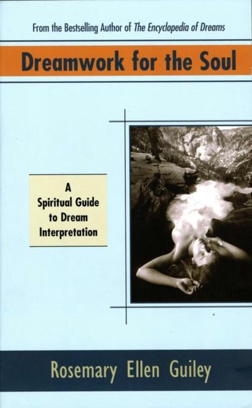 Couverture du livre 'Dreamwork for the Soul' avec une femme allongée d'un air rêveur, un paysage de cascade et de montagne en arrière-plan. Texte : 'Dreamwork for the Soul', 'A Spiritual Guide to Dream Interpretation', 'Rosemary Ellen Guiley'.