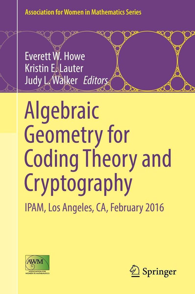 Association for Women in Mathematics Series 9 - Algebraic Geometry for Coding Theory and Cryptography - Springer