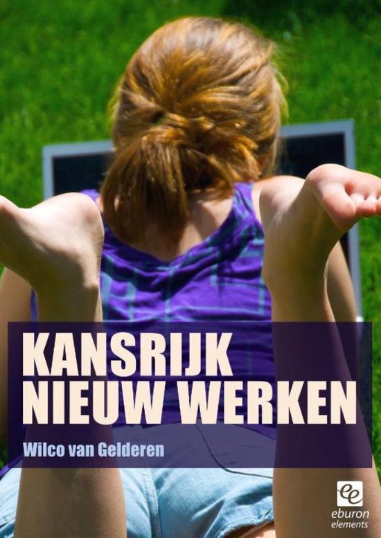 Cover van het boek 'Kansrijk nieuw werken' van W. van Gelderen