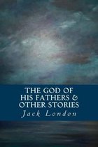 The God of his Fathers & Other Stories