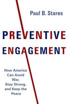 A Council on Foreign Relations Book - Preventive Engagement