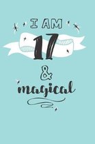 I Am 17 And Magical