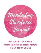 Manifesting Abundance Journal