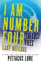 Lorien Legacies: The Lost Files 14 - I Am Number Four: The Lost Files: Last Defense