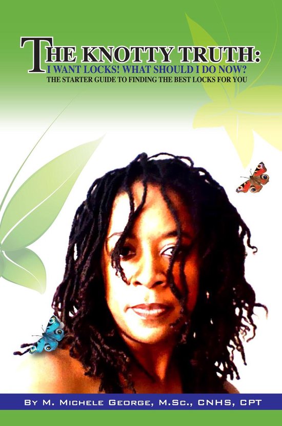 The Knotty Truth: I Want Locks! What Should I Do Now? - cover