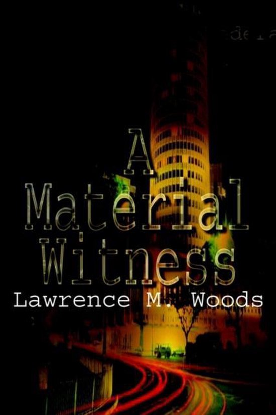 A Material Witness, Lawrence M. Woods 9781410773937 Boeken