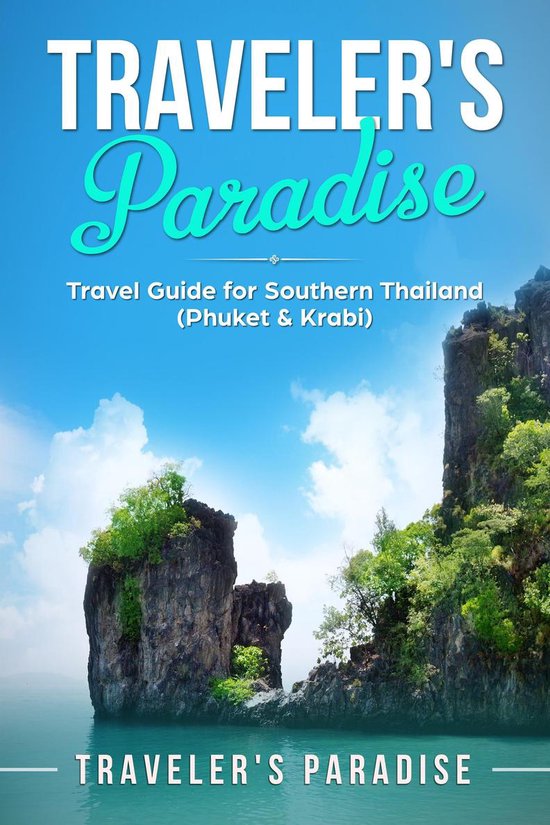 Traveler’s Paradise - Phuket & Krabi - cover