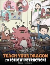 My Dragon Books- Teach Your Dragon To Follow Instructions