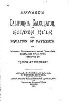 Howard's California Calculator and Golden Rule for Equation of Payments