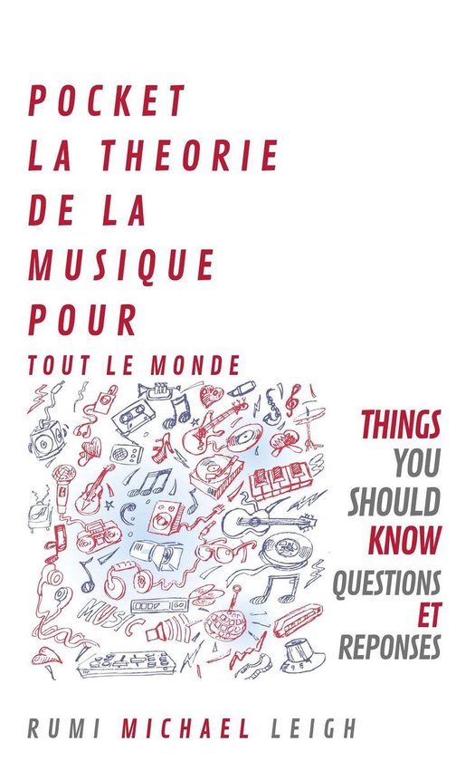 Things you should know Pocket La Théorie De La Musique Pour Tout Le Monde (ebook),... bol