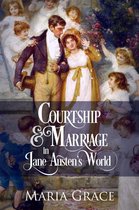 Jane Austen Regency Life - Courtship and Marriage in Jane Austen's World