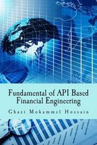 Fundamental of API Based Financial Engineering