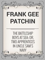 The Battleship Boys at Sea; Or, Two Apprentices in Uncle Sam's Navy