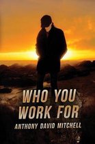 Who You Work For