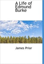 A Life of Edmund Burke