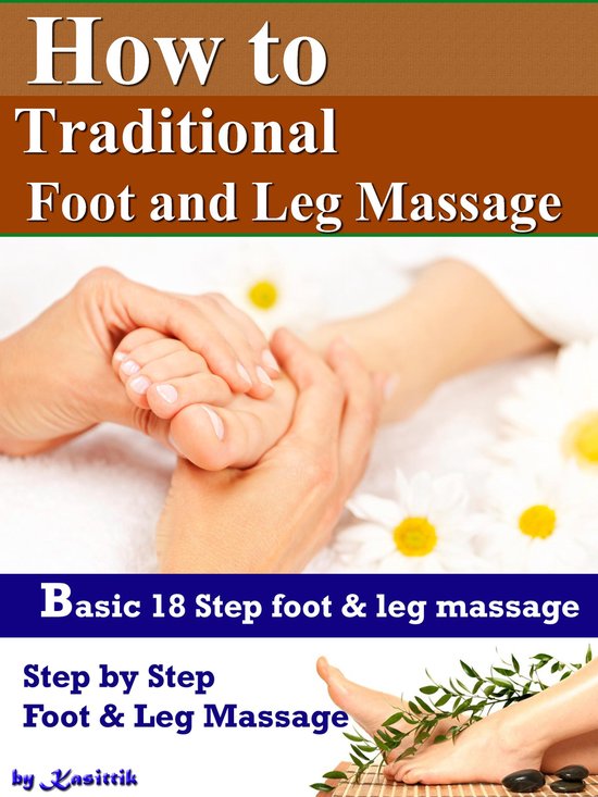 How to Traditional Foot and Leg Massage - 18 Step for Basic  ... - cover