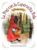 La Pug Con La Caperucita Roja - Libro Para Colorear