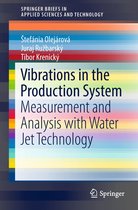 SpringerBriefs in Applied Sciences and Technology - Vibrations in the Production System