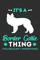 Its A Border Collie Thing You Wouldn't Understand
