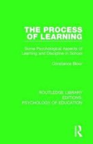 Routledge Library Editions: Psychology of Education-The Process of Learning
