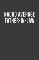 Nacho Average Father-in-Law