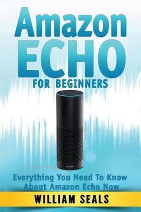 Amazon Echo User Guide, Alexa Kit- Amazon Echo - cover