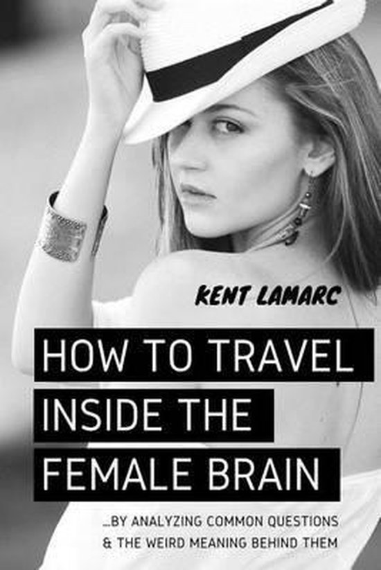 How to Travel Inside the Female Brain - cover