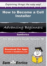 How to Become a Cell Installer