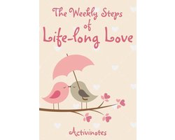 The Weekly Steps of Life-long Love