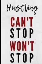 Hustling Can't Stop Won't Stop