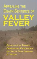 Appealing The Death Sentence of Valley Fever