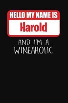Hello My Name is Harold And I'm A Wineaholic