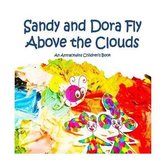 Sandy and Dora Fly Above the Clouds