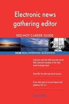 Electronic News Gathering Editor Red-Hot Career; 2536 Real Interview Questions