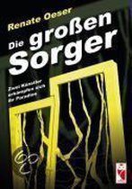 Die großen Sorger